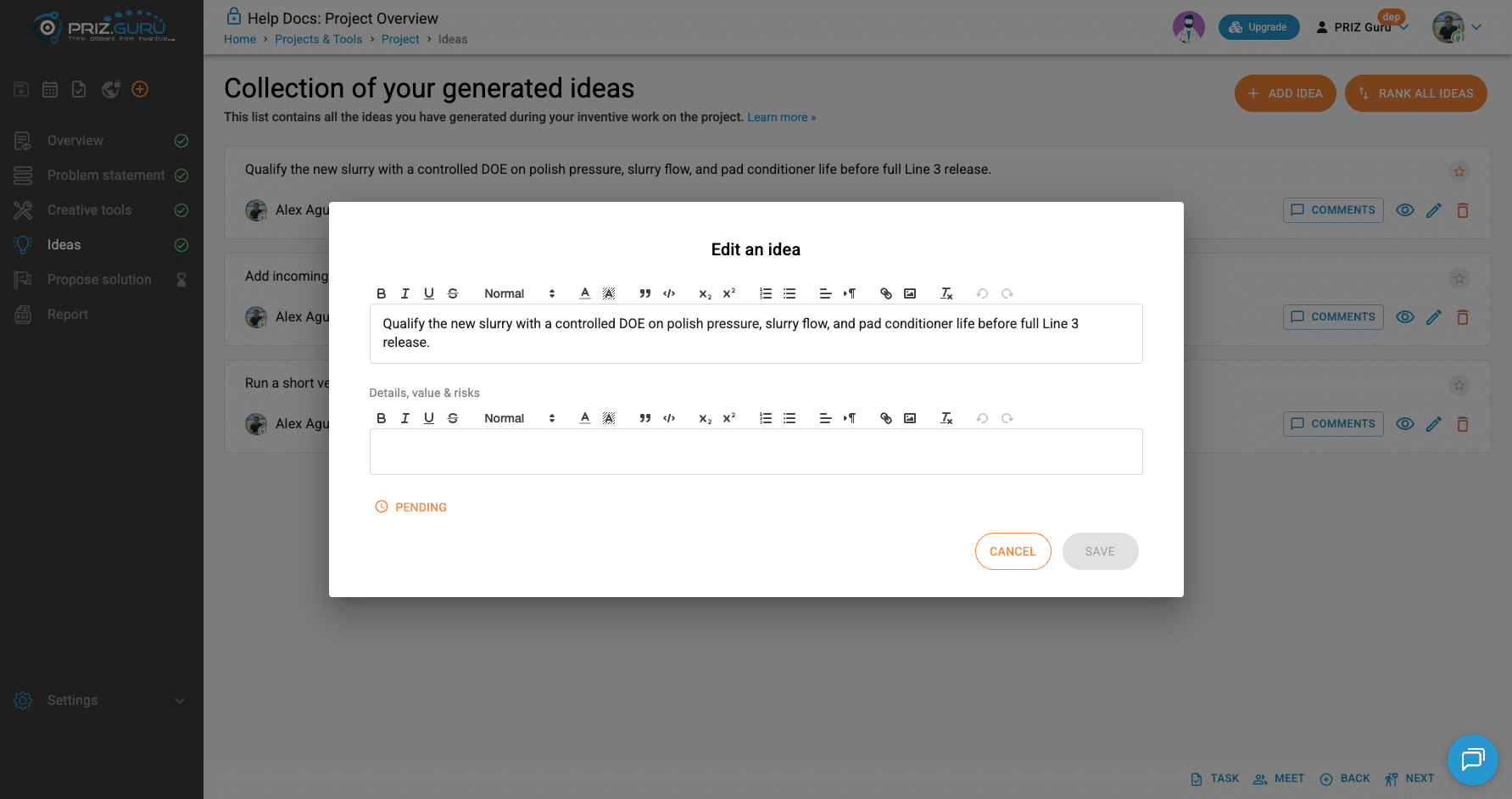 Edit an idea. Details, value & risks is available here (not on create). Cancel or Save when you are done.